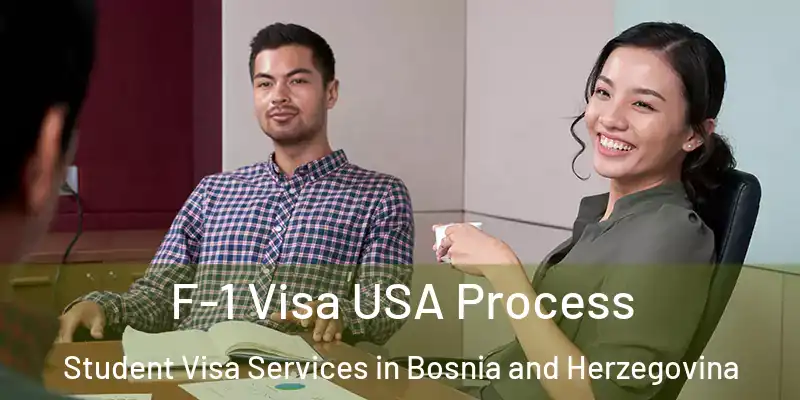  F-1 Visa USA Process Student Visa Services in Bosnia and Herzegovina