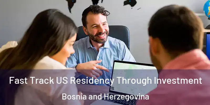  Fast Track US Residency Through Investment Bosnia and Herzegovina