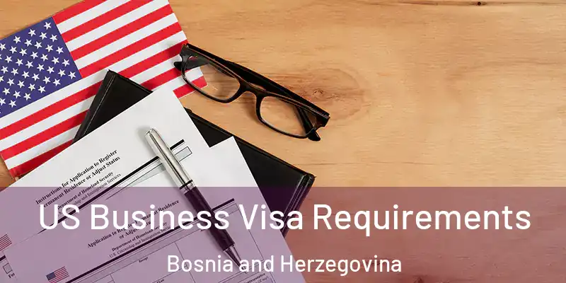  US Business Visa Requirements Bosnia and Herzegovina