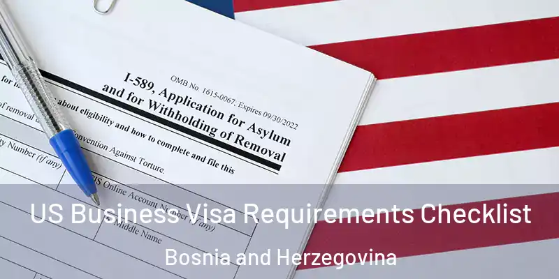 US Business Visa Requirements Checklist Bosnia and Herzegovina